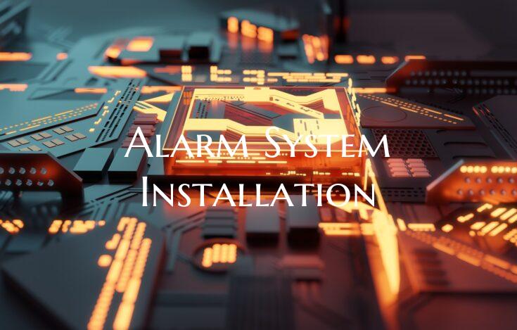 Alarm System Installation