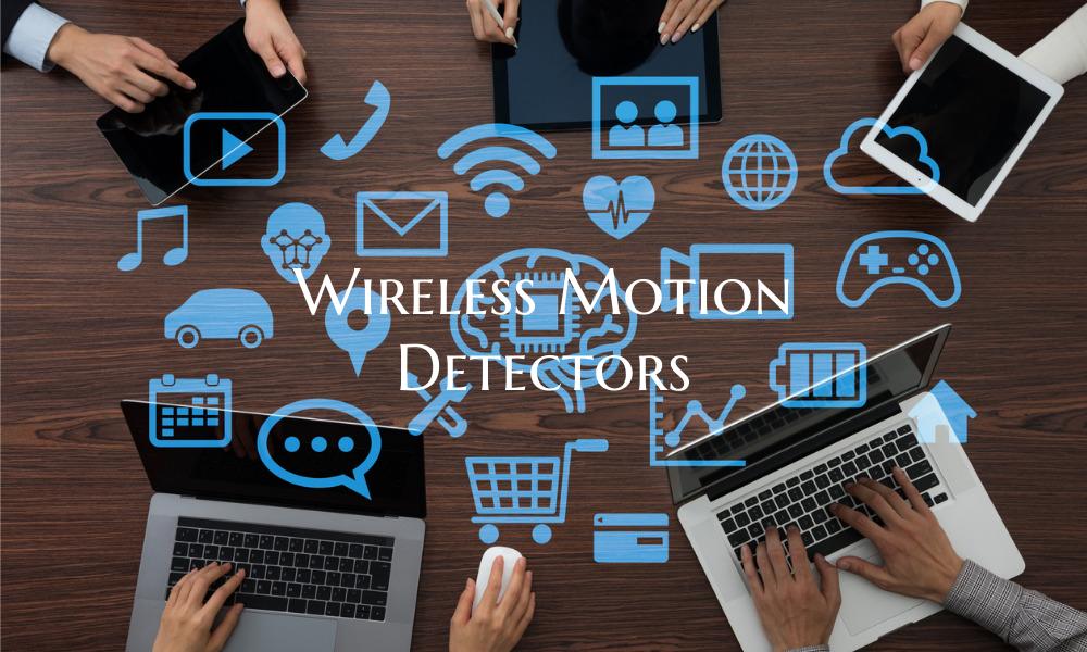 Wireless Motion Detectors