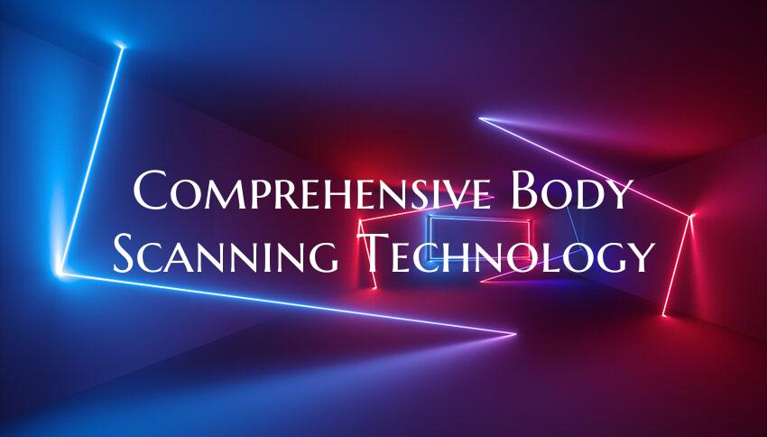 Comprehensive Body Scanning Technology