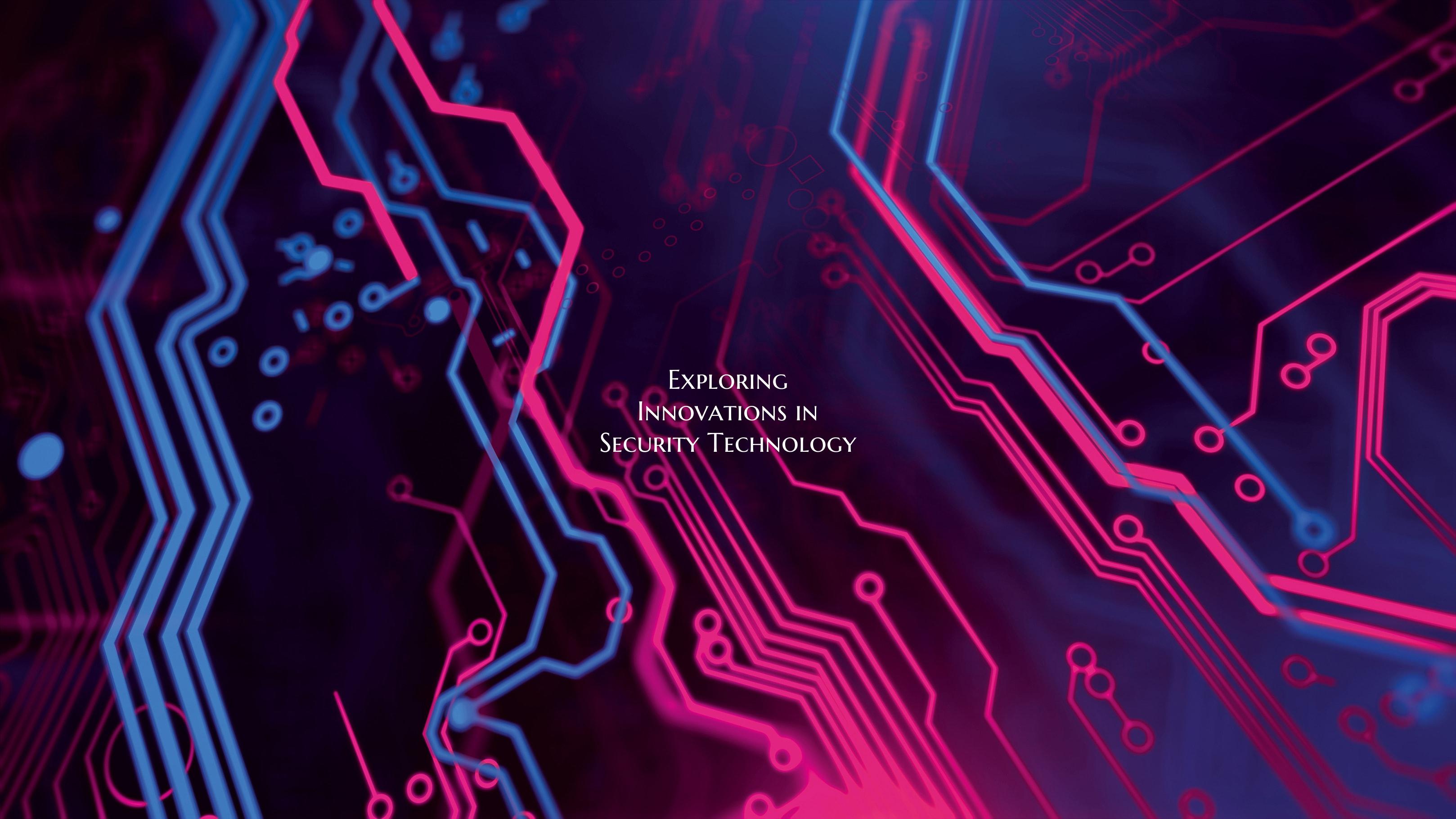 Exploring Innovations in Security Technology