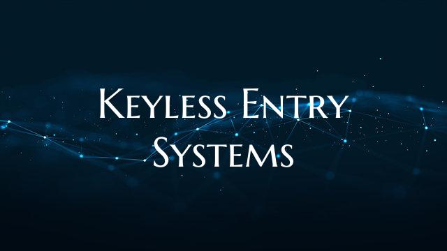 Keyless Entry Systems