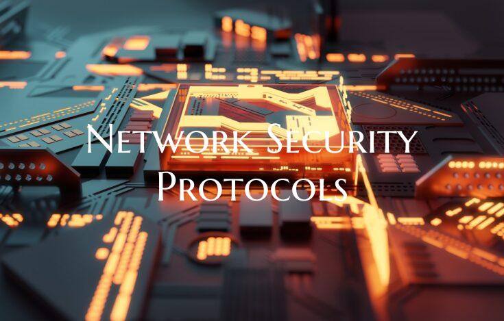 Network Security Protocols