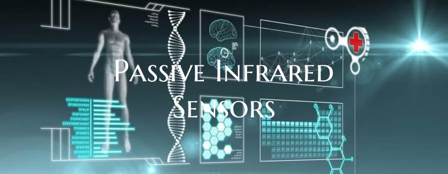 Passive Infrared Sensors