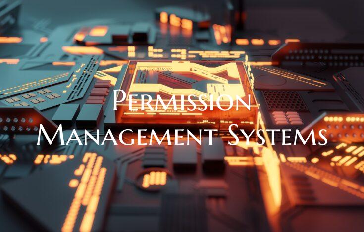 Permission Management Systems