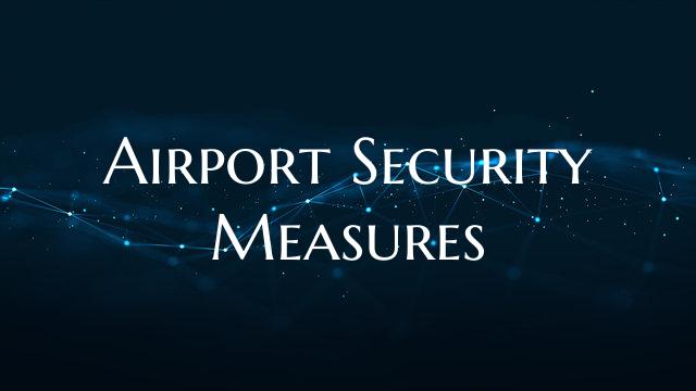 Airport Security Measures